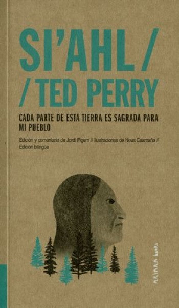 Siahl / TedPerry: Cada parte de esta tierra es sagrada para mi pueblo
| JORDI PIGEM