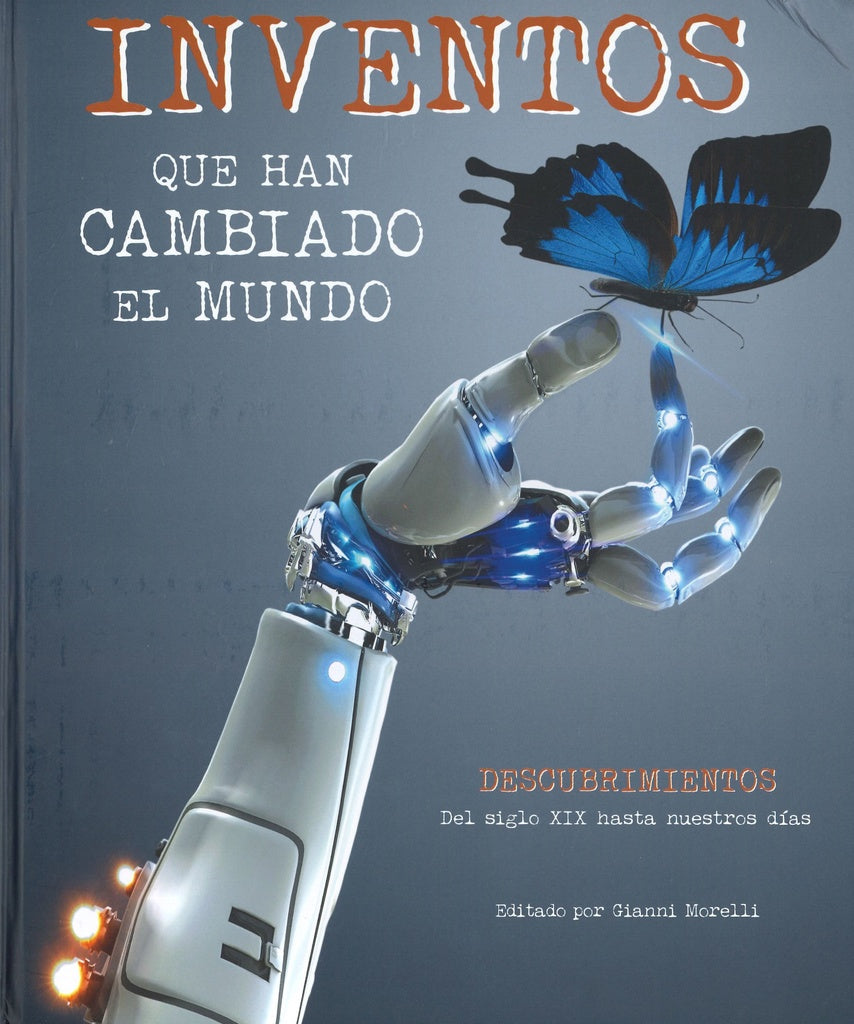Inventos que han cambiado el mundo | GIANNI MORELLI
