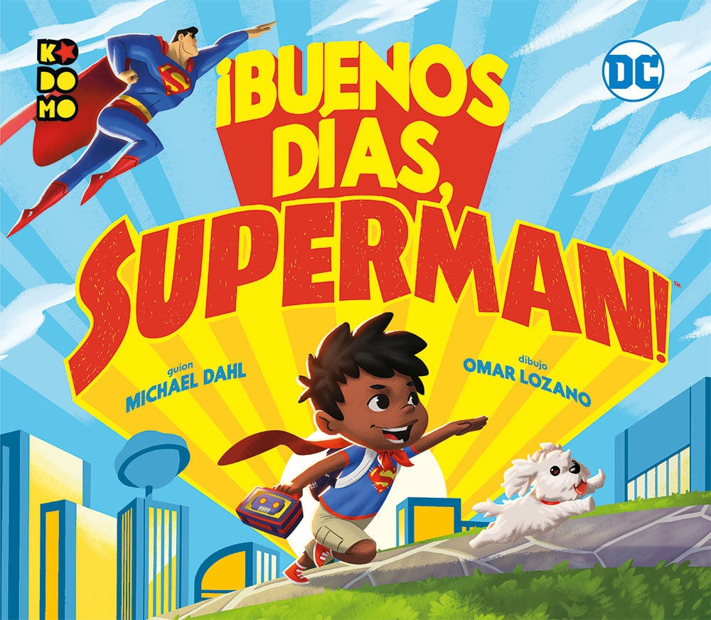 ¡Buenos días Superman! | Michael Dahl