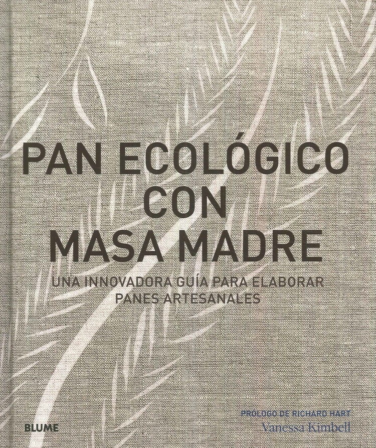 Pan ecológico con masa madre | VANESSA KIMBELL