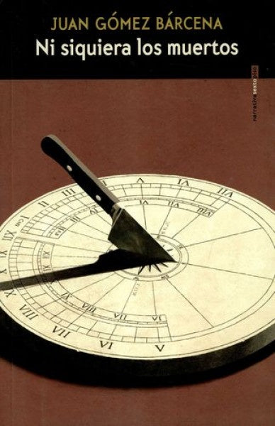 Ni siquiera los muertos | Juan Gómez Bárcena