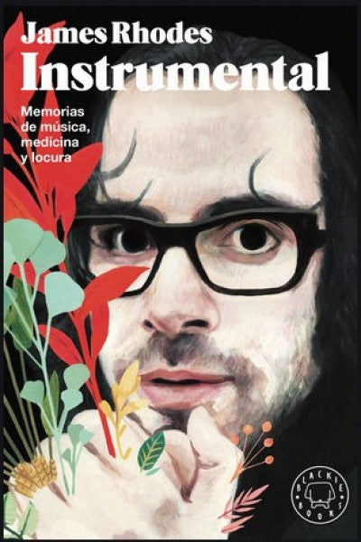 Instrumental: memorias de música, medicina y locura | JAMES RHODES