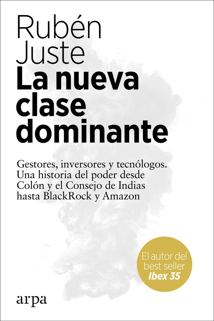 La nueva clase dominante | RUBEN JUSTE