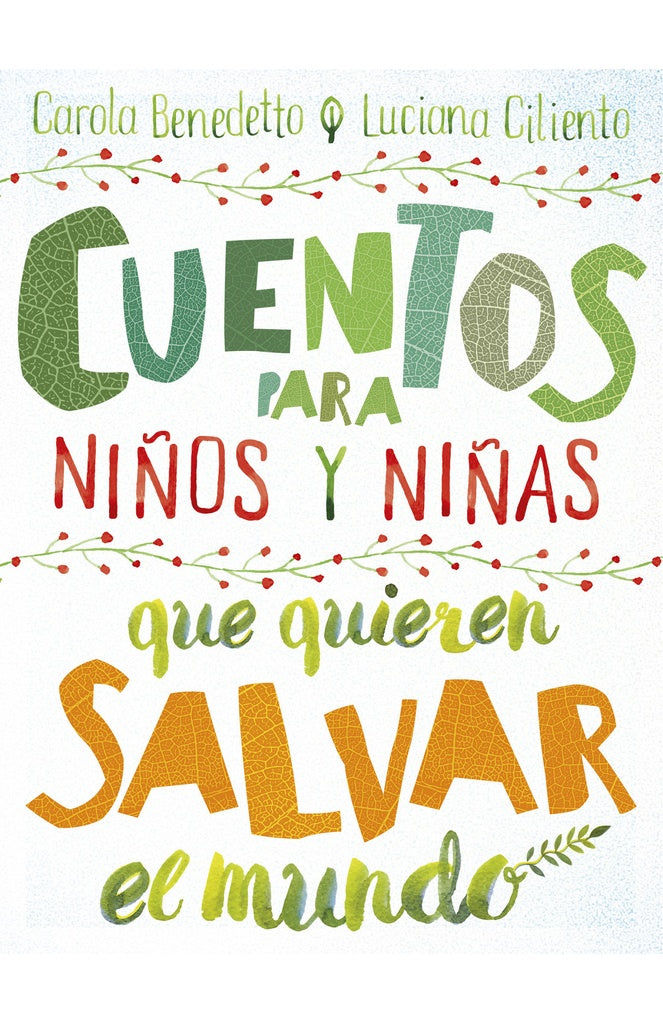 Cuentos para niños y niñas que quieren salvar el mundo | BENEDETTO, CILIENTO