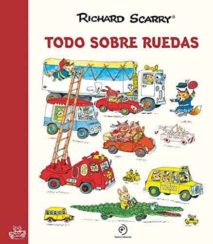 Todo sobre ruedas | SCARRY RICHARD