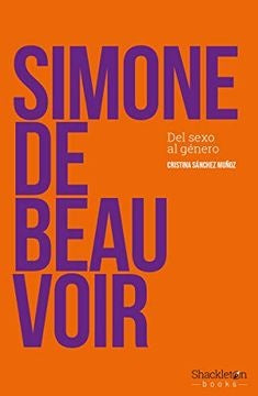 Simone de Beauvoir: del género al sexo | Cristina Sánchez Muñoz