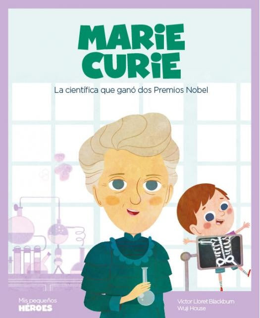 Marie Curie. Mis pequeños héroes | Víctor Lloret Blackburn
