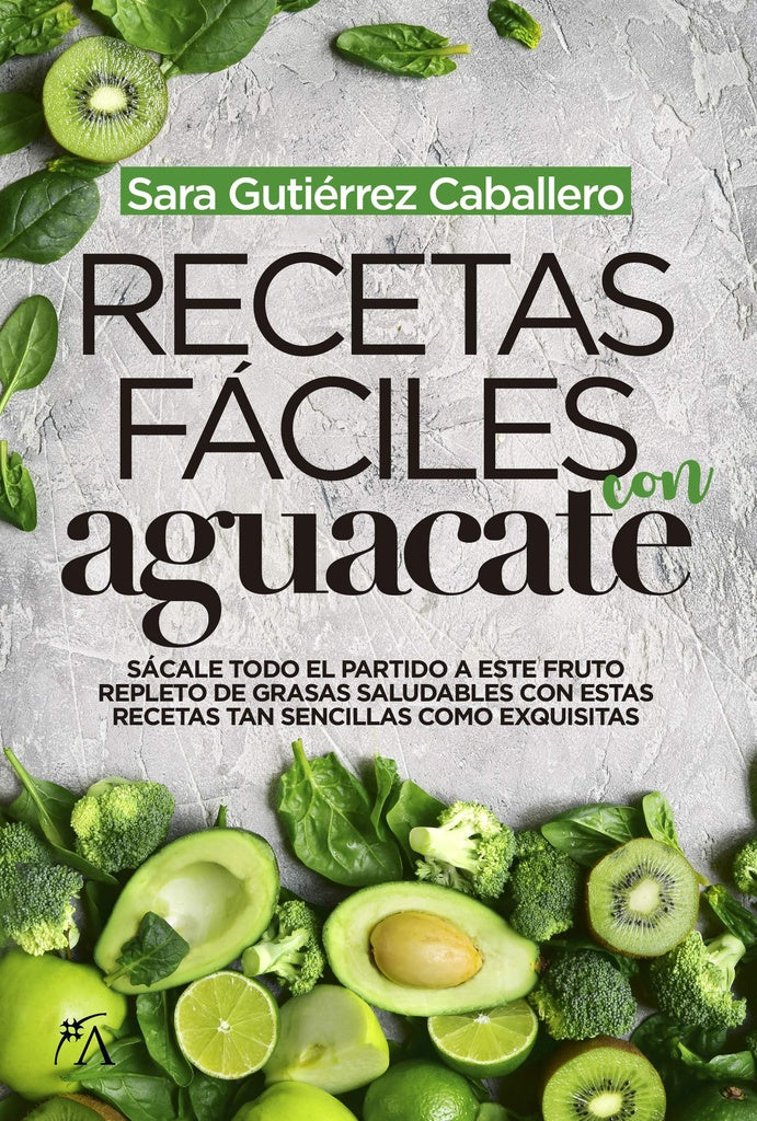 Recetas fáciles con aguacates | Sara Gutierrez Caballero