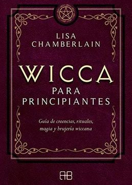 Wicca para principiantes | LISA CHAMBERLAIN