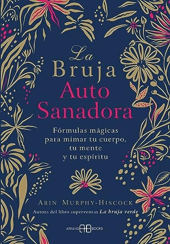 La bruja autosanadora | ARIN MURPHY HISCOCK