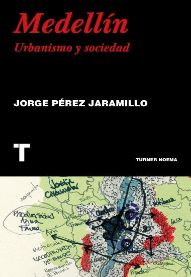 Medellín. Urbanismo y sociedad
| JORGE PEREZ JARAMILLO