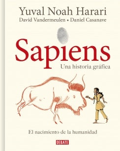 Sapiens. Una historia gráfica (volumen I) | Yuval Noah Harari