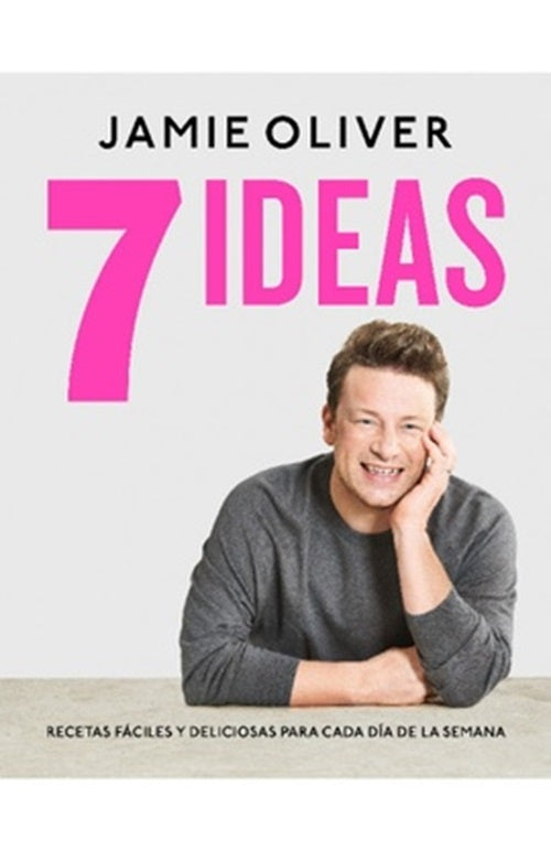 7 ideas. Recetas fáciles y deliciosas para cada día de la semana | JAMIE OLIVER