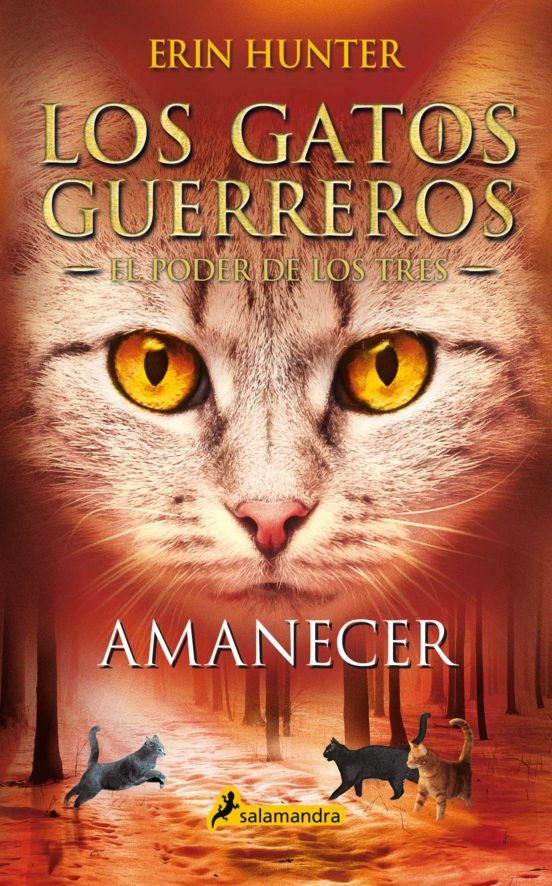 Amanecer (Los Gatos Guerreros | El Poder de los Tres 6) | Erin Hunter