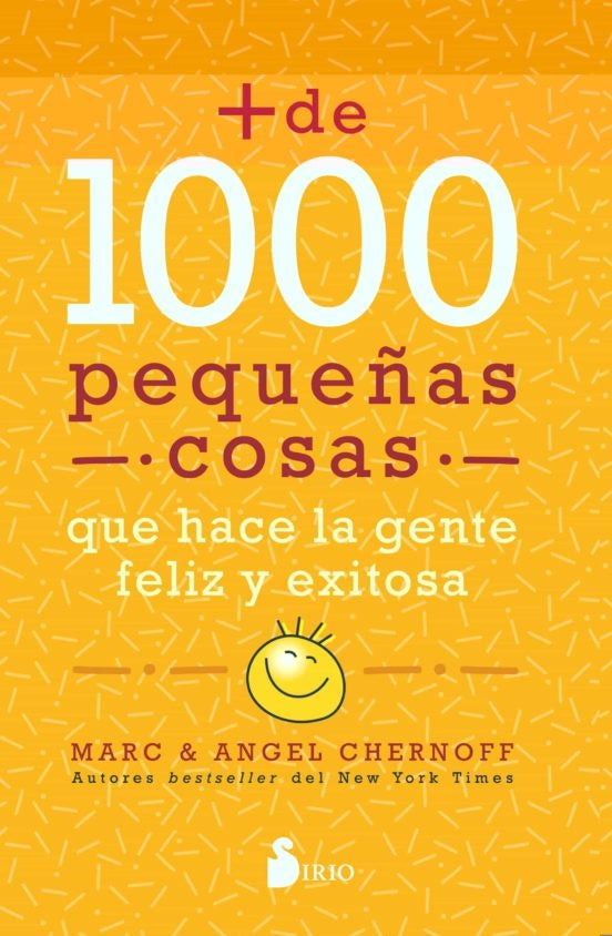 Más de 1000 pequeñas cosas que hace la gente feliz y exitosa | CHERNOFF MARC / CHERNOFF ANGEL