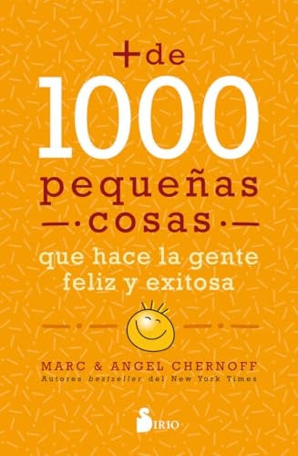 Más de 1000 pequeñas cosas que hace la gente feliz y exitosa | CHERNOFF MARC / CHERNOFF ANGEL