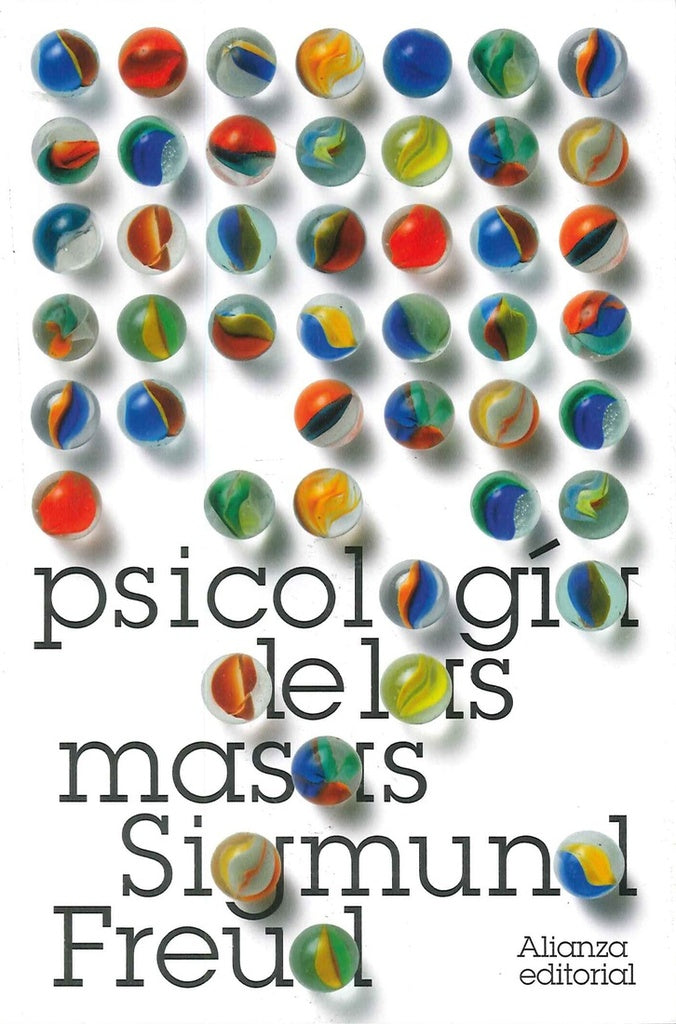 PSICOLOGIA DE LAS MASAS - ALIANZA | Sigmund Freud