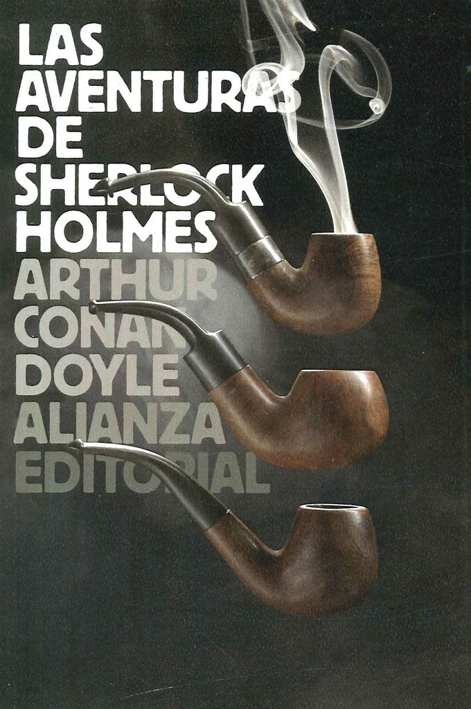 LAS AVENTURAS DE SHERLOCK HOLMES | SIR ARTHUR CONAN DOYLE