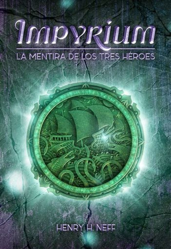 IMPYRIUM: La mentira de los tres héroes | Henry H. Neff