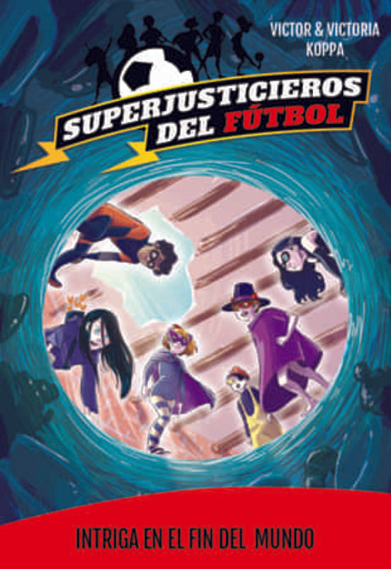Superjusticieros del Fútbol 9. Intriga en El Fin del Mundo | Koppa, Koppa