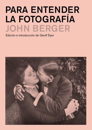 Para entender la fotografía | JOHN BERGER