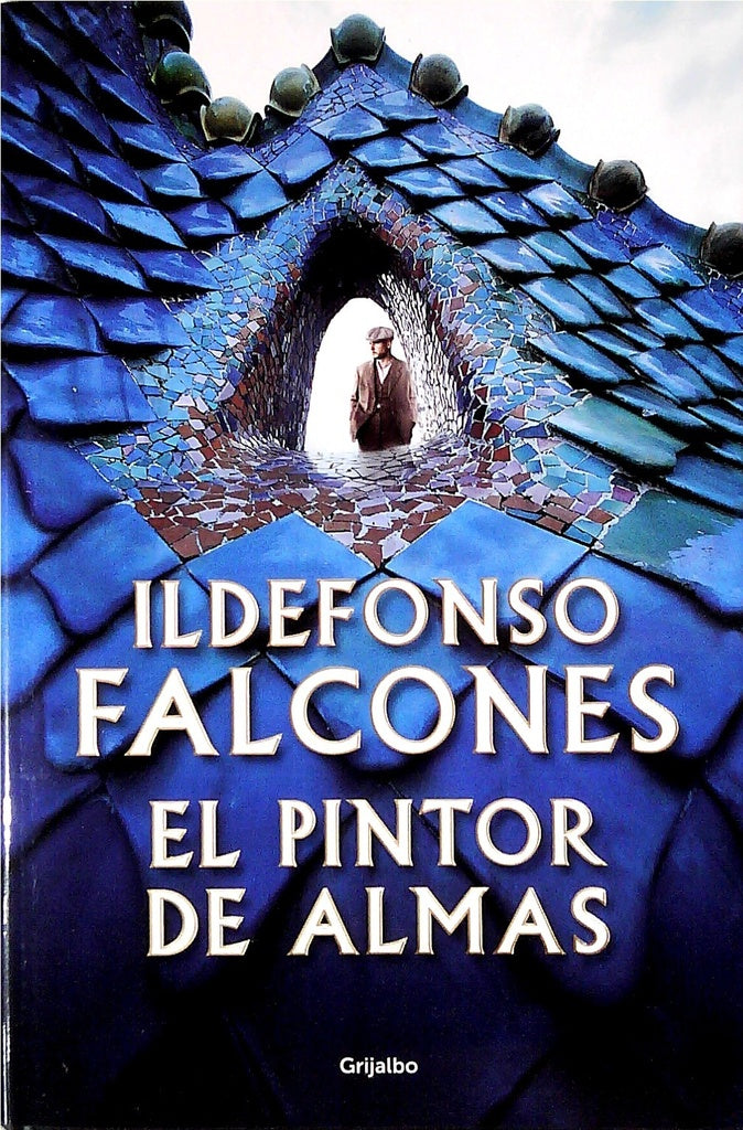 EL PINTOR DE ALMAS | ILDEFONSO FALCONES