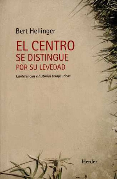 El centro se distingue por su levedad | BERT HELLINGER