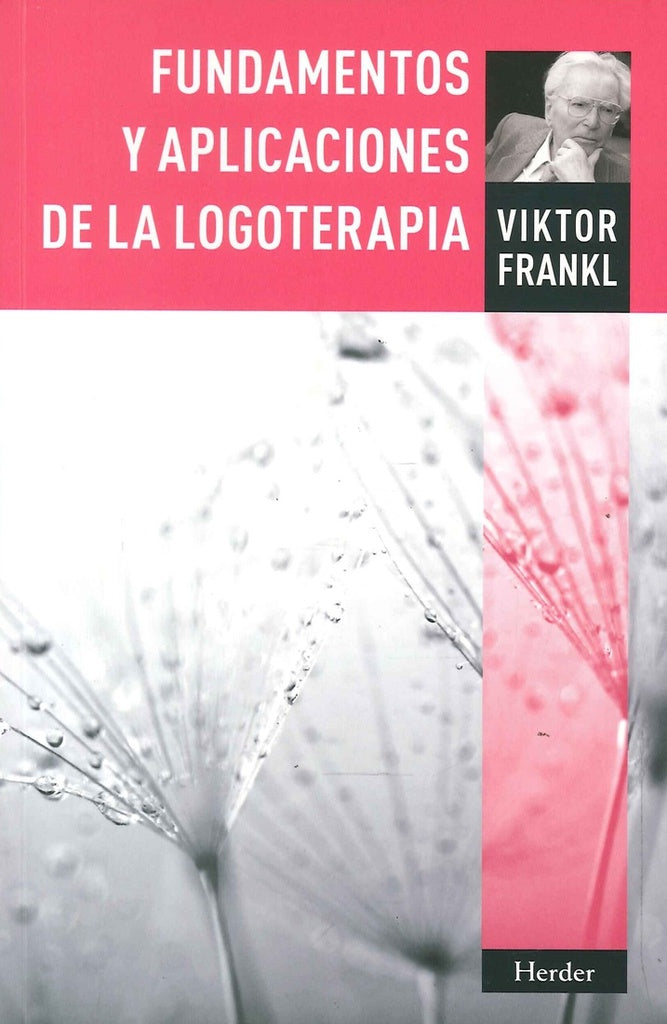 FUNDAMENTOS Y APLICACIONES DE LA LOGOTER | VIKTOR E. FRANKL
