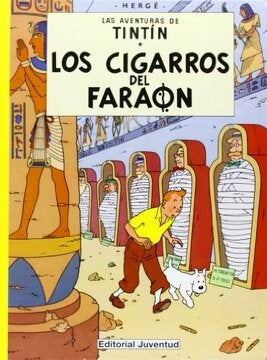 Los cigarros del faraón. Las aventuras de Tintin 4 | Hergé