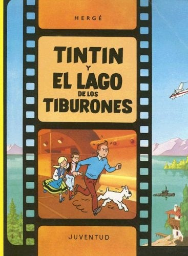 Tintín y el lago de los tiburones
. Las aventuras de Tintín 22 | Hergé