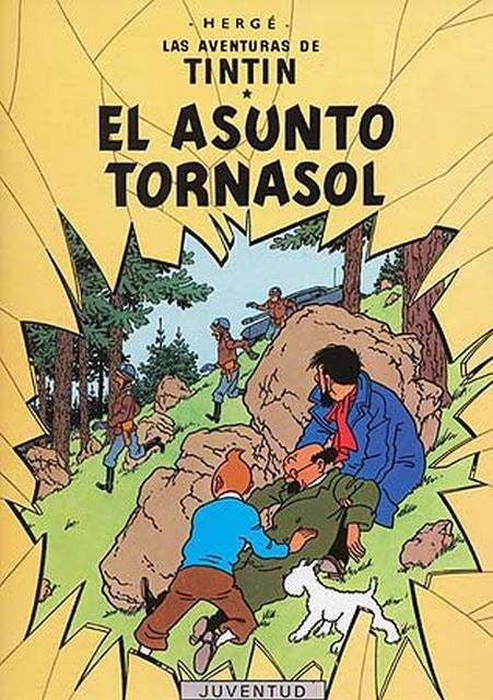 El asunto Tornasol. Las aventuras de Tintín 18 | Hergé