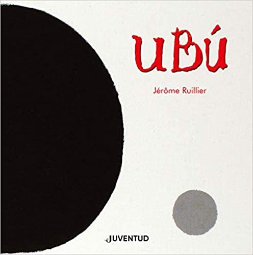 Ubú | JEROME RUILLIER