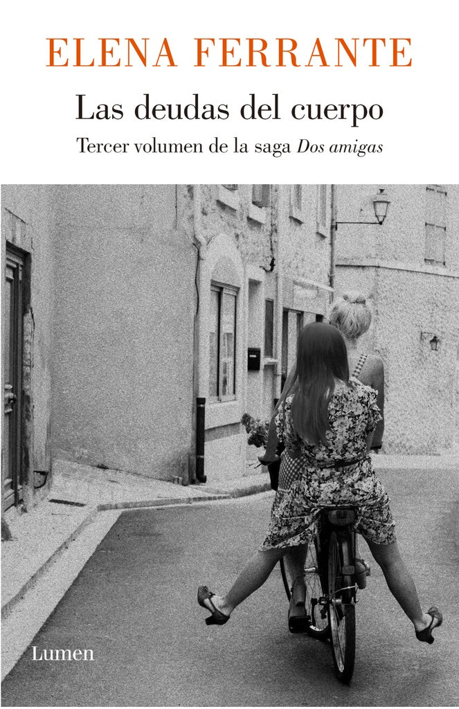 Las deudas del cuerpo. Dos amigas 3 | ELENA FERRANTE