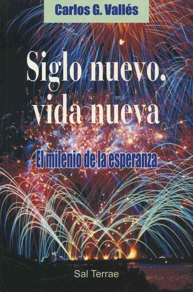 SIGLO NUEVO, VIDA NUEVA | CARLOS G. VALLES