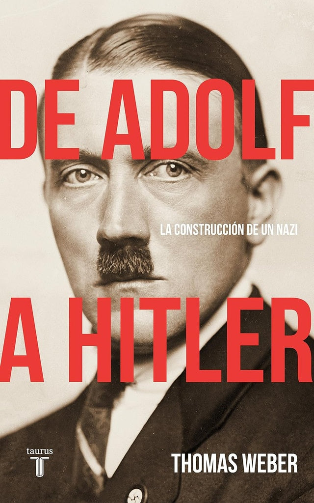 De Adolf a Hitler | THOMAS WEBER