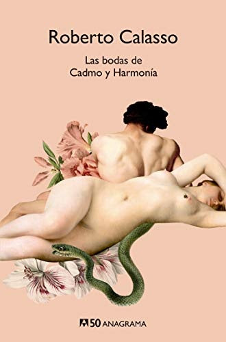 Las bodas de Cadmo y Harmonía | ROBERTO CALASSO