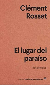 El lugar del paraíso | Clément Rosset