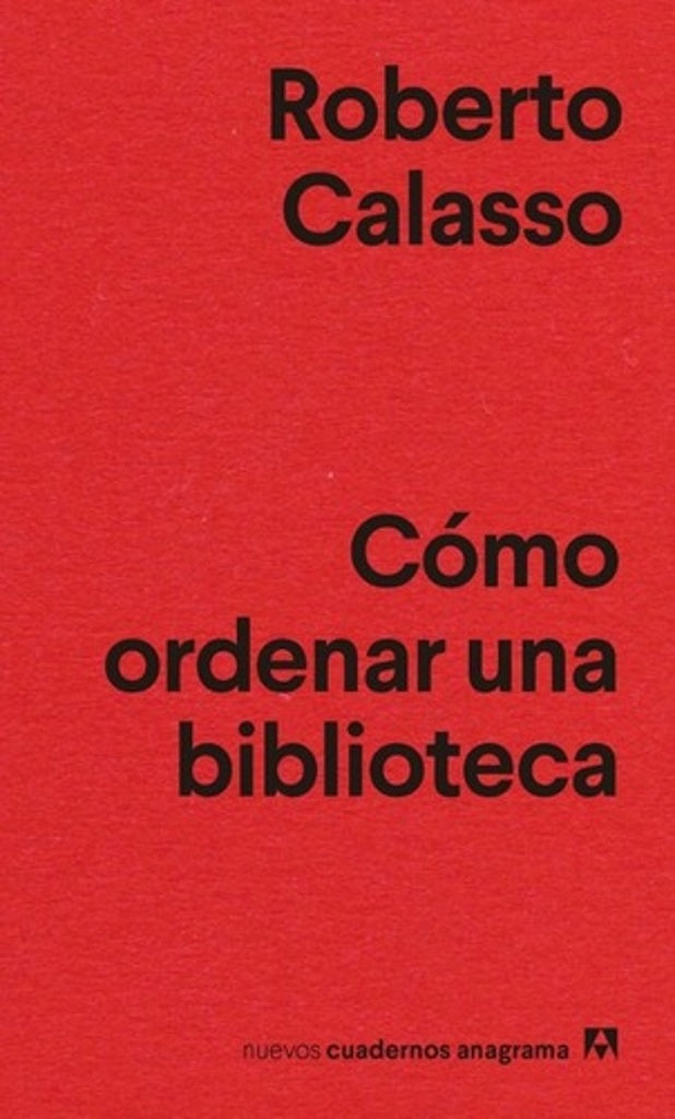 Cómo ordenar una biblioteca | ROBERTO CALASSO