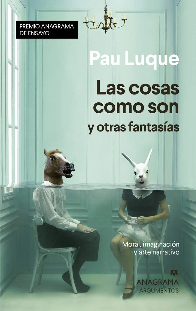 Las cosas como son y otras fantasías | PAU LUQUE