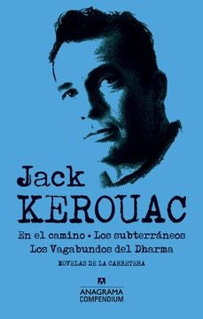 En el camino / Los subterráneos / Los vagabundos del Dharma | JACK KEROUAC