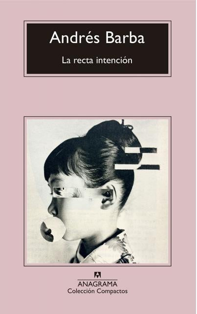 La recta intención | ANDRES BARBA