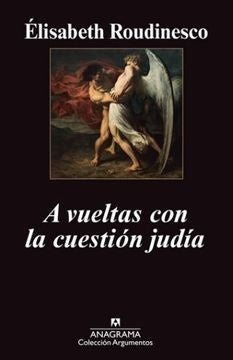 A vueltas con la cuestión judía | ELISABETH ROUDINESCO