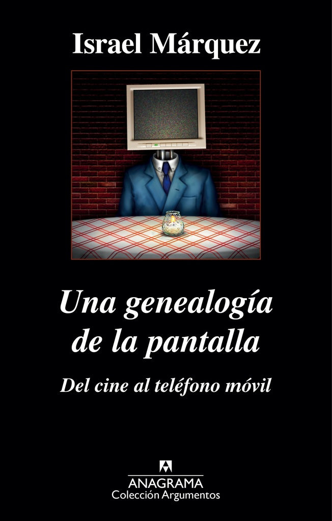 Una genealogía de la pantalla | ISRAEL MARQUEZ