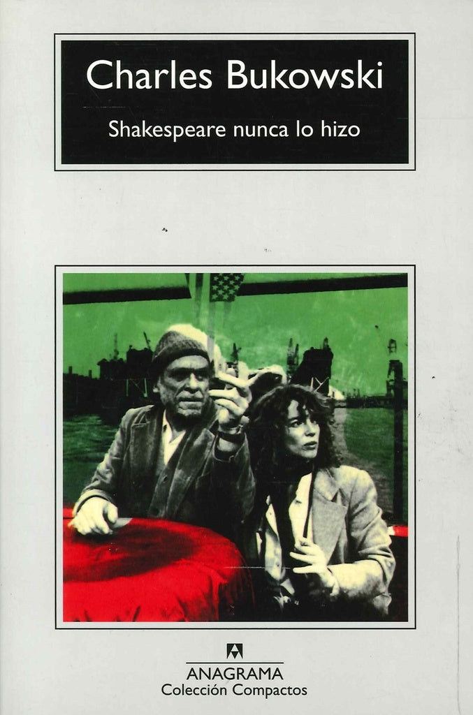 Shakespeare nunca lo hizo | CHARLES BUKOWSKI