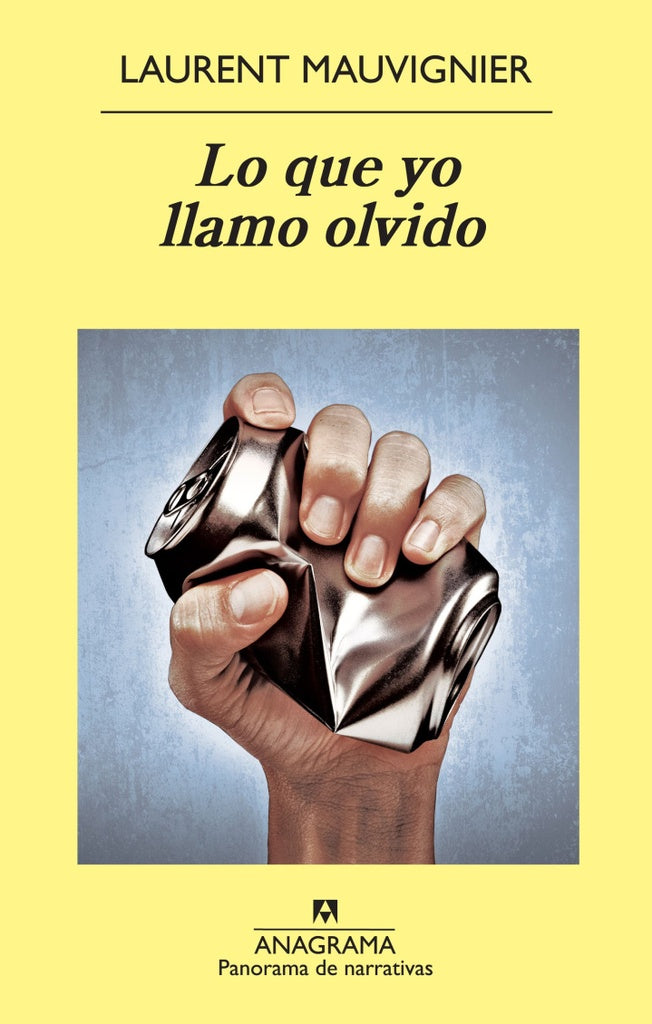 Lo que yo llamo olvido | LAURENT MAUVIGNIER