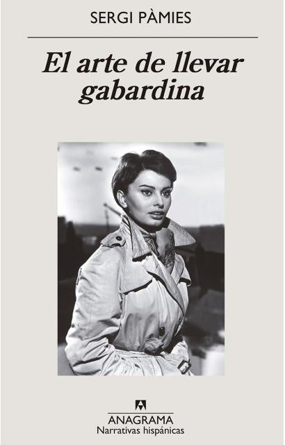 El arte de llevar gabardina | SERGI PAMIES