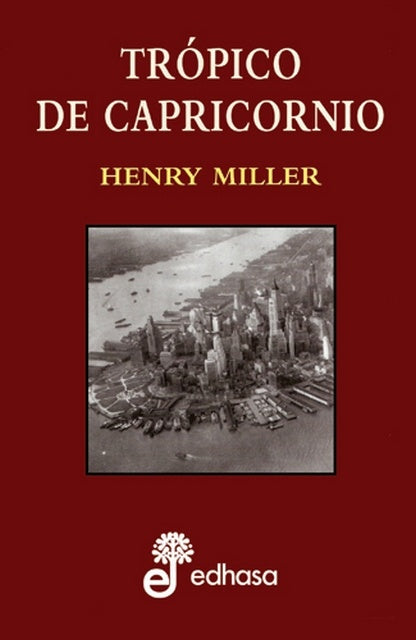 TROPICO DE CAPRICORNIO | HENRY MILLER