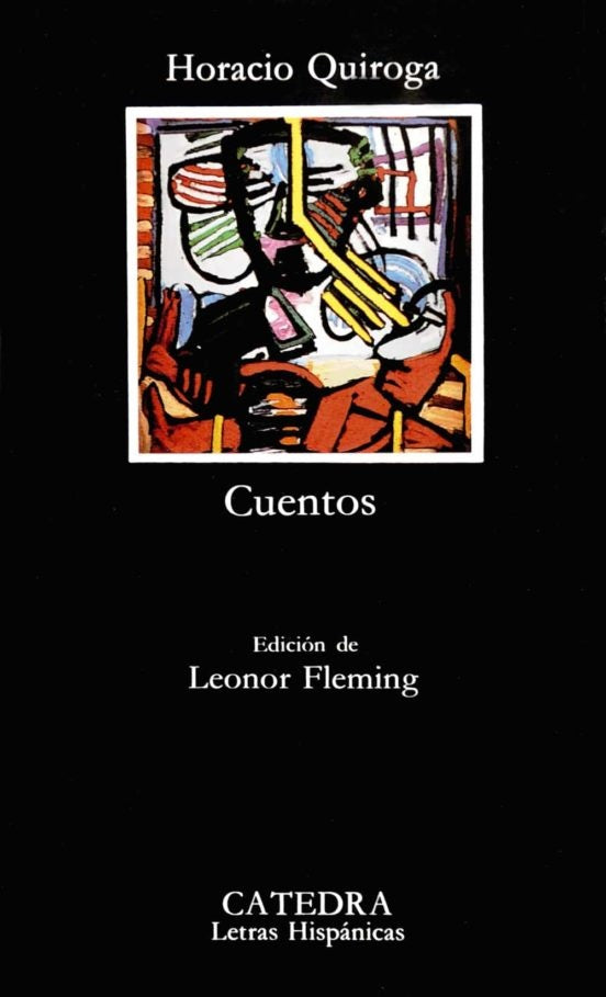 CUENTOS - HORACIO QUIROGA | HORACIO QUIROGA