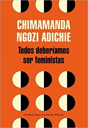 Todos deberíamos ser feministas | Chimamanda Ngozi Adichie