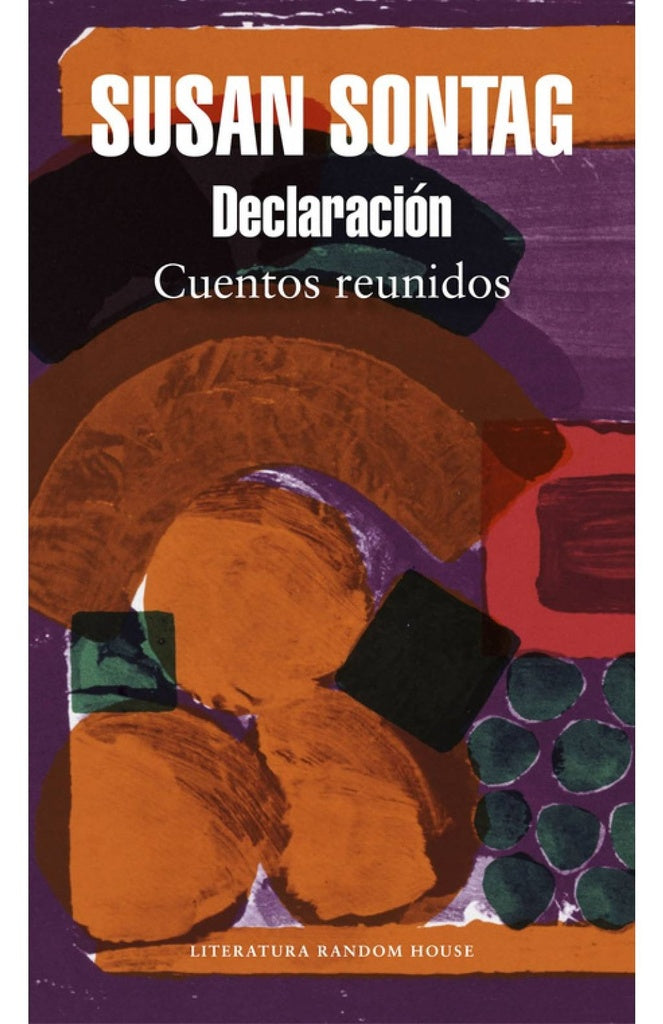 Declaración (Cuentos reunidos) | SUSAN SONTAG